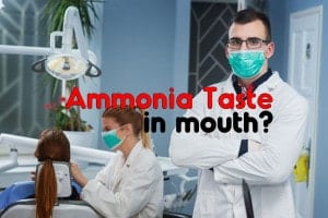 Ammonia Taste in Mouth