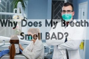 Why does my breath smell bad?