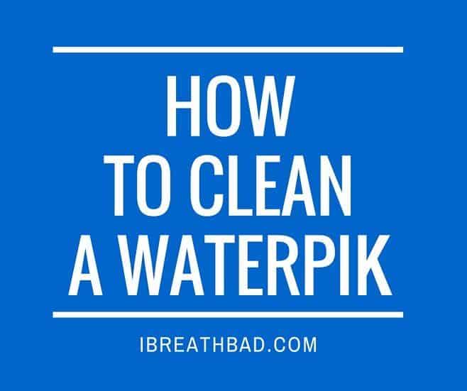 how to clean a Waterpik