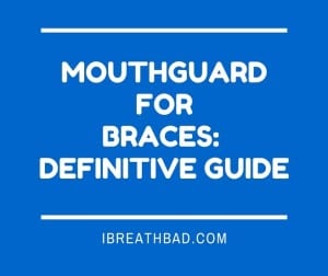mouthguard for braces